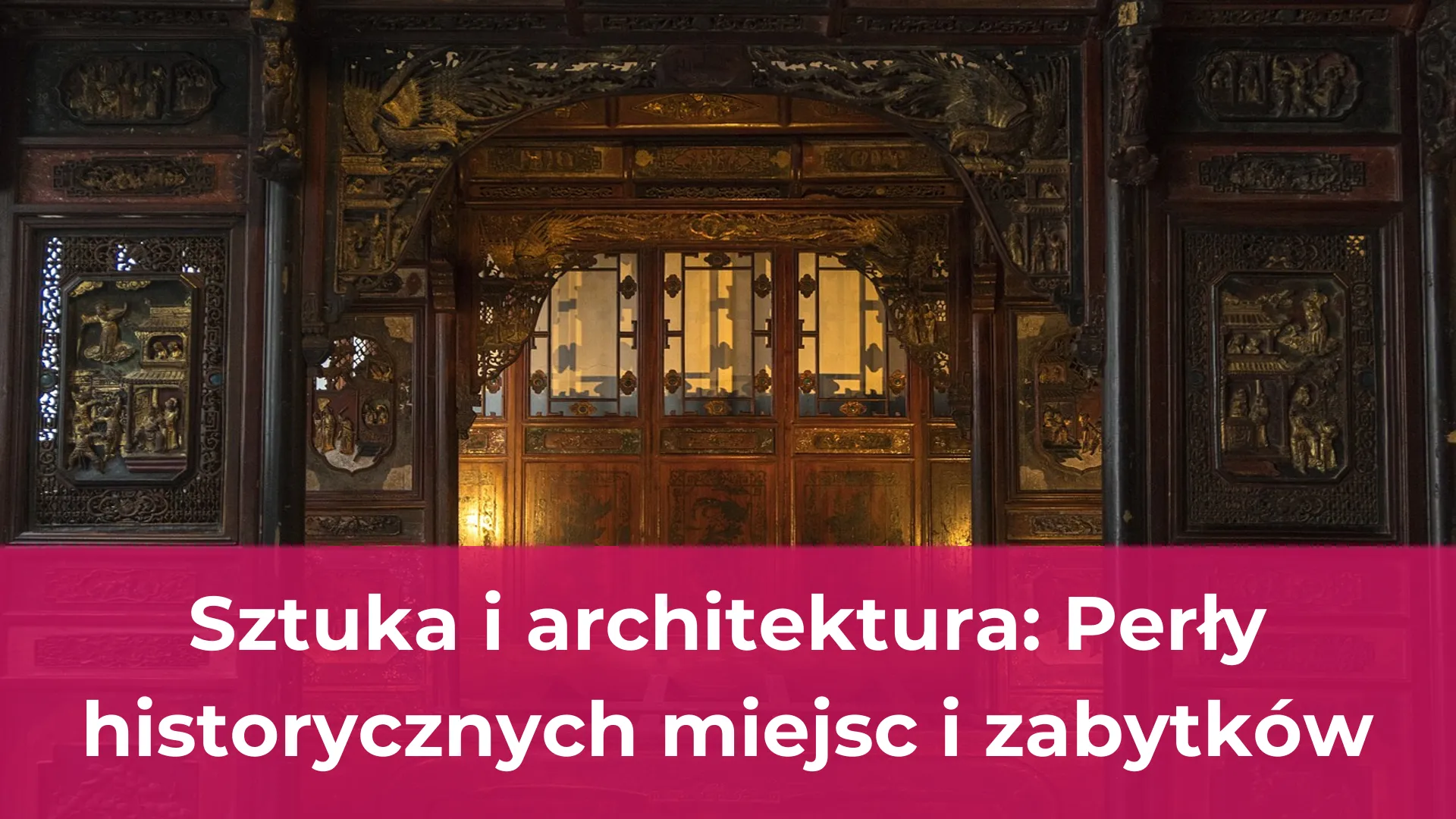 Sztuka i architektura perły historycznych miejsc i zabytków