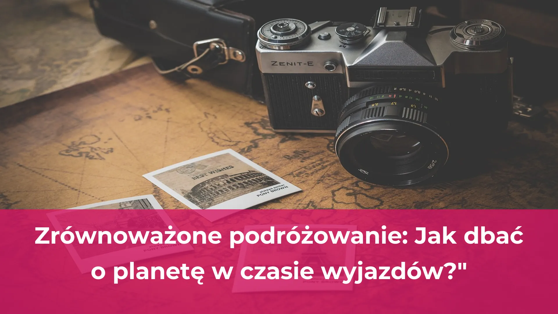 Zrównoważone podróżowanie jak dbać o planetę w czasie wyjazdów